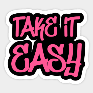 Take It Easy Sticker